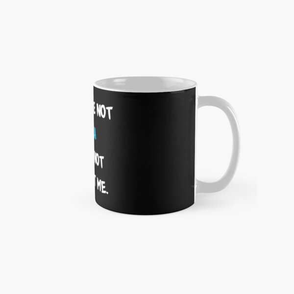 If you are not - Philza Classic Mug RB1111 product Offical Philza Merch